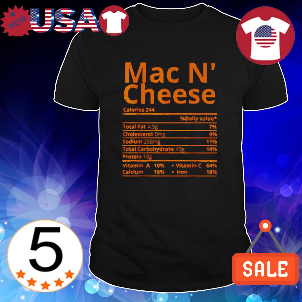 Original officia Mac N Cheese Nutrition Facts Matching Thanksgiving Christmas shirt