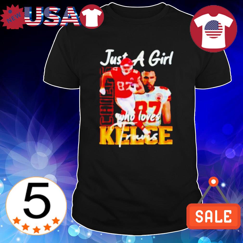 Best a fan girl's love for Travis Kelce and the Chiefs shirt
