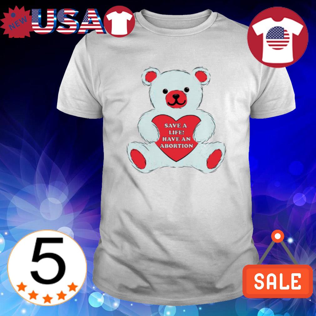 Funny save a life have an Abortion Ringer shirt
